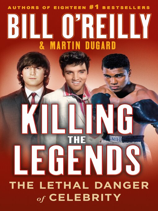 Title details for Killing the Legends by Bill O'Reilly - Wait list